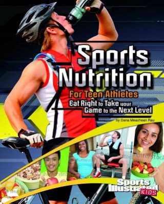 Könyv Sports Nutrition for Teen Athletes Dana Rau