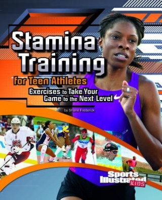 Könyv Stamina Training for Teen Athletes Shane Frederick