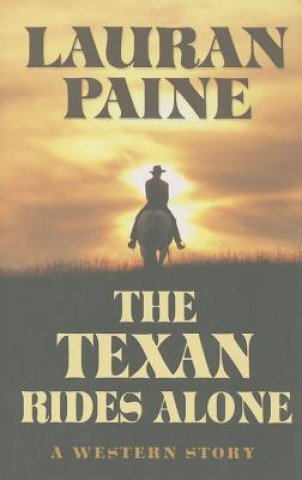 Könyv Texan Rides Alone Lauran Paine