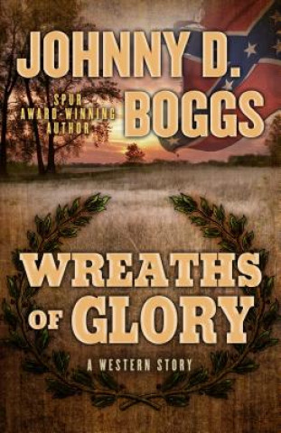 Książka Wreaths of Glory Johnny D Boggs