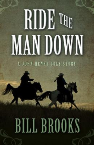 Könyv Ride the Man Down Bill Brooks
