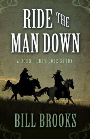 Kniha Ride the Man Down Bill Brooks