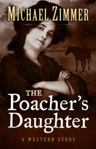 Kniha Poachers Daughter Michael Zimmer