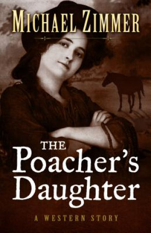 Книга Poachers Daughter Michael Zimmer