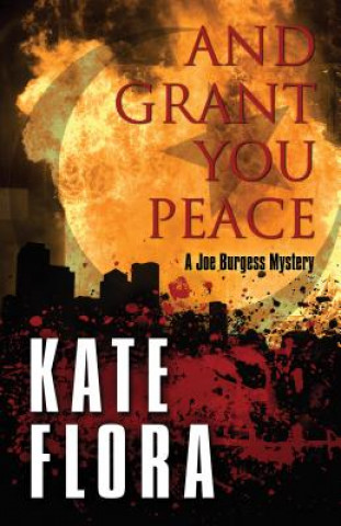 Kniha And Grant You Peace Kate Flora