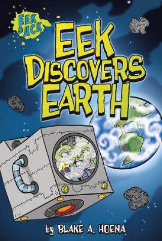 Libro Eek Discovers Earth Blake A. Hoena