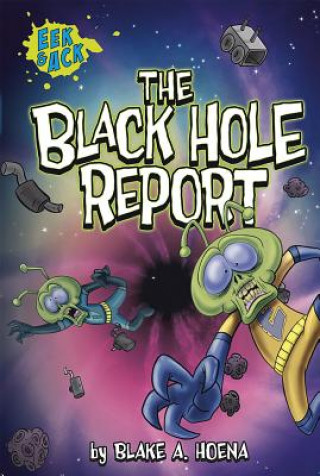 Könyv Black Hole Report Blake A. Hoena