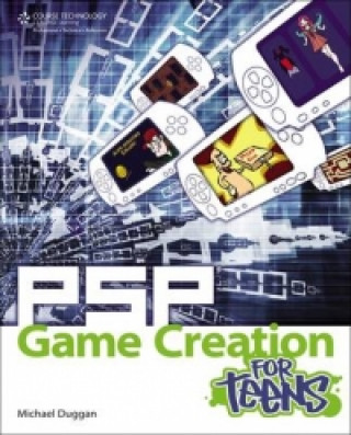 Carte PSP Game Creation for Teens Michael Duggan