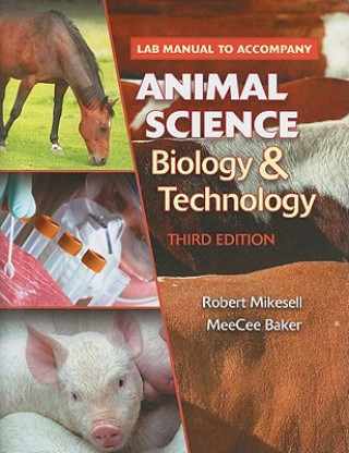 Книга Lab Manual to Accompany Animal Science Biology & Technology Robert Mikesell