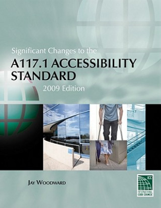 Kniha Significant Changes to the A117.1 Accessibility Standard International Code Council