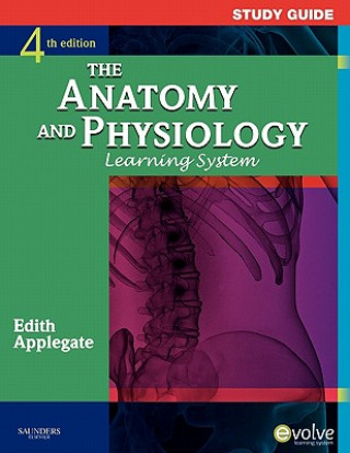 Carte Study Guide for The Anatomy and Physiology Learning System Edith J. Applegate