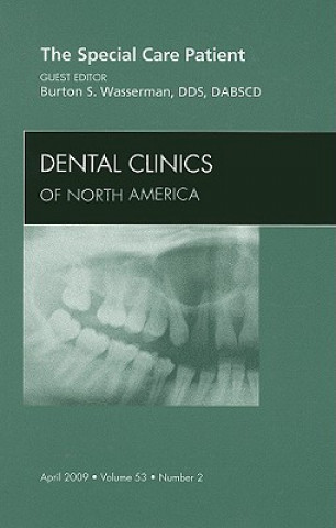 Kniha Special Care Patient, An Issue of Dental Clinics Burton S. Wasserman