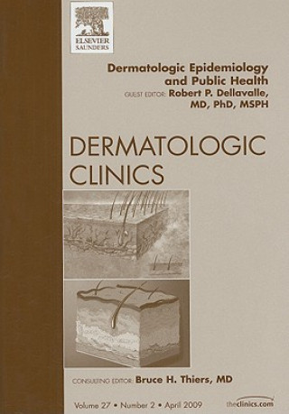 Könyv Dermatologic Epidemiology and Public Health, An Issue of Dermatologic Clinics Robert P. Dellavalle