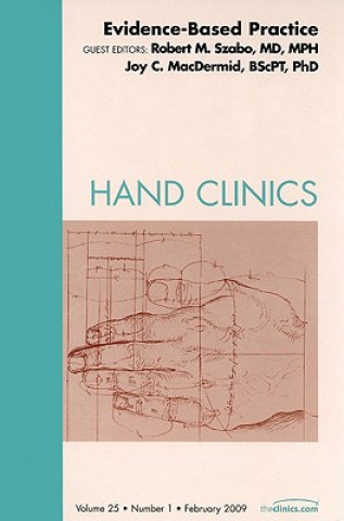 Book Evidence-Based Practice, An Issue of Hand Clinics Robert M. Szabo