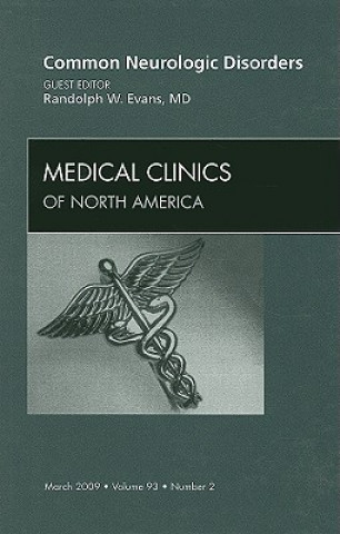 Carte Common Neurologic Disorders, An Issue of Medical Clinics Randolph W. Evans