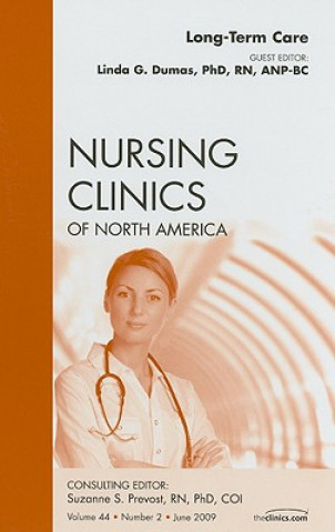 Könyv Long-Term Care, An Issue of Nursing Clinics Linda G. Dumas