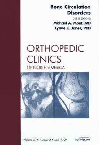 Knjiga Bone Circulation Disorders, An Issue of Orthopedic Clinics Michael A. Mont