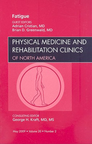 Book Fatigue, An Issue of Physical Medicine and Rehabilitation Clinics Adrian Cristian