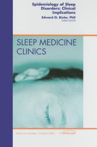 Βιβλίο Epidemiology of Sleep Disorders: Clinical Implications, An Issue of Sleep Medicine Clinics Edward O. Bixler