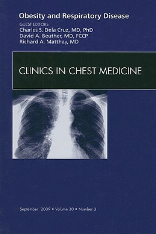 Kniha Obesity and Respiratory Disease, An Issue of Clinics in Chest Medicine Charles S. Dela Cruz