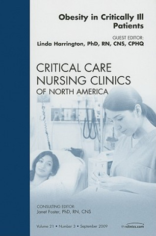Carte Obesity in Critically Ill Patients, An Issue of Critical Care Nursing Clinics Linda Harrington