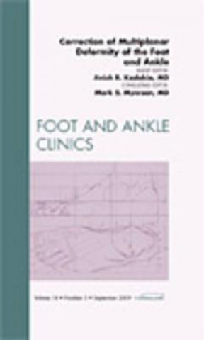 Book Correction of Multiplanar Deformity of the Foot and Ankle, An Issue of Foot and Ankle Clinics Anish Raj Kadakia