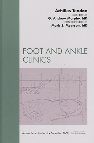 Carte Achilles Tendon, An Issue of Foot and Ankle Clinics G. Andrew Murphy