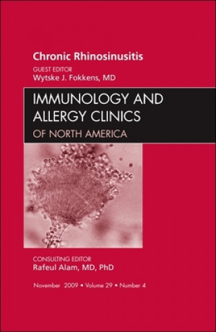 Kniha Chronic Rhinosinusitis, An Issue of Immunology and Allergy Clinics Wystke J. Fokken