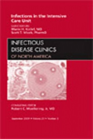 Книга Infections in the Intensive Care Unit, An Issue of Infectious Disease Clinics Martin H. Kollef