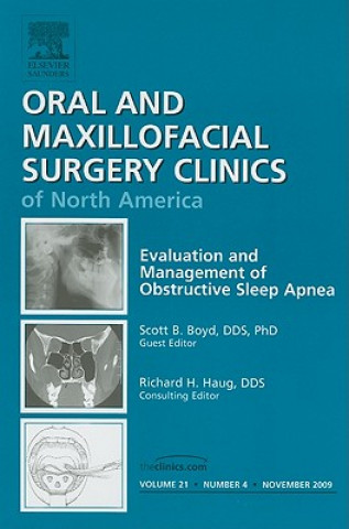 Kniha Evaluation and Management of Obstructive Sleep Apnea, An Issue of Oral and Maxillofacial Surgery Clinics Scott B. Boyd