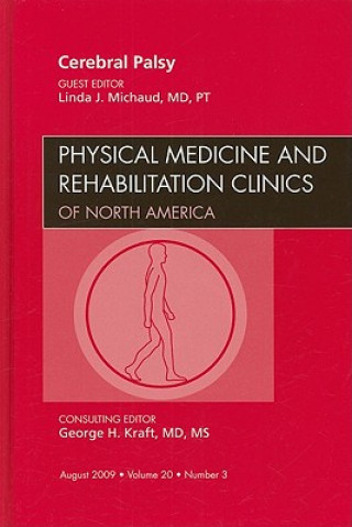 Kniha Cerebral Palsy, An Issue of Physical Medicine and Rehabilitation Clinics Linda J. Michaud