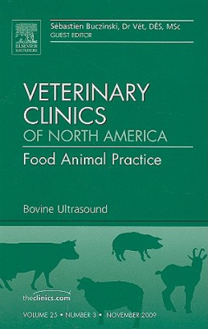 Book Bovine Ultrasound, An Issue of Veterinary Clinics: Food Animal Practice Sebastien Buczinski