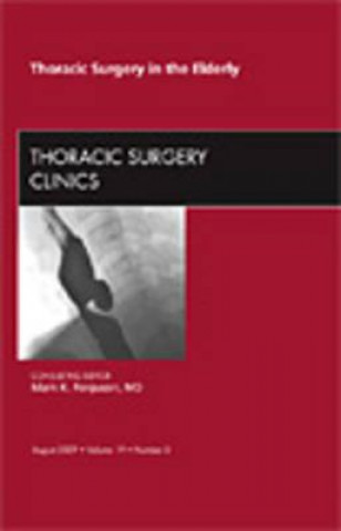 Livro Thoracic Surgery in the Elderly, An Issue of Thoracic Surgery Clinics Mark K. Ferguson