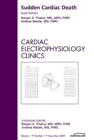 Carte Sudden Cardiac Death, An Issue of Cardiac Electrophysiology Clinics Ranjan K. Thakur