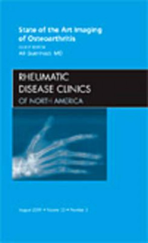 Kniha State of the Art Imaging of Osteoarthritis, An Issue of Rheumatic Disease Clinics Ali Guermazi