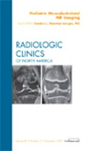 Kniha Pediatric Musculoskeletal MR Imaging, An Issue of Radiologic Clinics of North America Sandra L. Wootton-Gorges