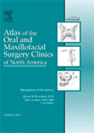 Carte Management of the Airway, An Issue of Atlas of the Oral and Maxillofacial Surgery Clinics Dale A. Baur
