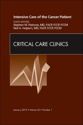 Βιβλίο Intensive Care of the Cancer Patient, An Issue of Critical Care Clinics Stephen M. Pastores