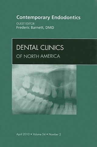 Książka Contemporary Endodontics, An Issue of Dental Clinics Frederic Barnett