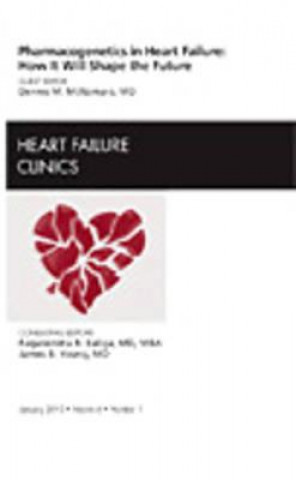 Kniha Pharmacogenetics in Heart Failure: How It Will Shape the Future, An Issue of Heart Failure Clinics Dennis M. McNamara