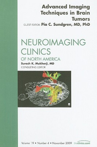 Carte Advanced Imaging Techniques in Brain Tumors, An Issue of Neuroimaging Clinics Pia C. Sundgren