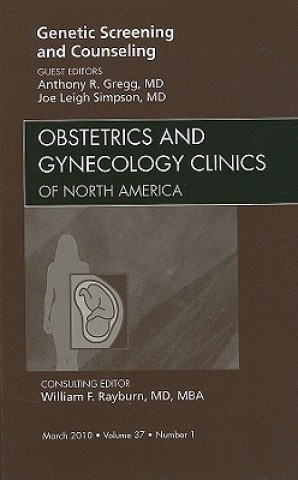 Kniha Genetic Screening and Counseling, An Issue of Obstetrics and Gynecology Clinics Anthony R. Gregg