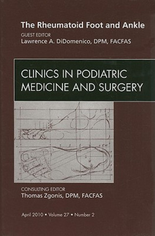 Carte Rheumatoid Foot and Ankle, An Issue of Clinics in Podiatric Medicine and Surgery Lawrence A. DiDomenico
