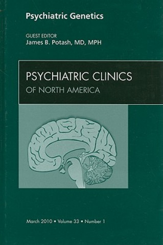 Kniha Psychiatric Genetics, An Issue of Psychiatric Clinics James B. Potash