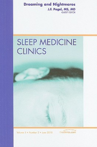 Kniha Dreaming and Nightmares, An Issue of Sleep Medicine Clinics J. F. Pagel