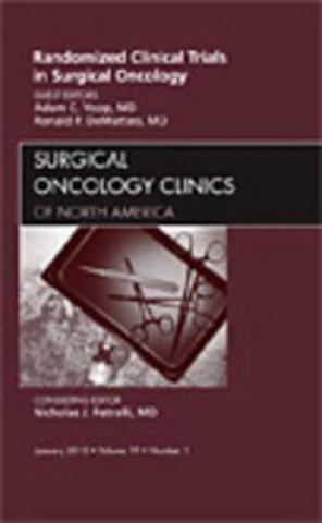 Carte Randomized Clinical Trials in Surgical Oncology, An Issue of Surgical Oncology Clinics Adam C. Yopp