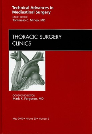 Carte Technical Advances in Mediastinal Surgery, An Issue of Thoracic Surgery Clinics Tommaso C. Mineo