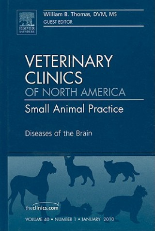 Buch Diseases of the Brain, An Issue of Veterinary Clinics: Small Animal Practice William Thomas