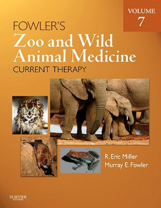 Carte Fowler's Zoo and Wild Animal Medicine Current Therapy, Volume 7 R.Eric Miller