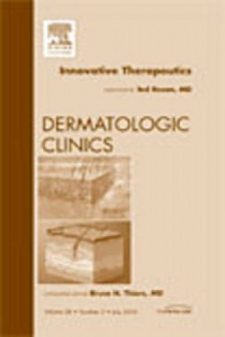 Książka Innovative Therapeutics, An Issue of Dermatologic Clinics Theodore Rosen